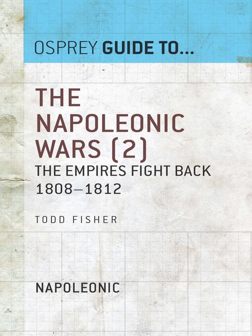 Title details for The Napoleonic Wars, Volume 2 by Todd Fisher - Available